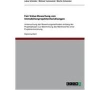 Fair-Value-Bewertung von Immobilienprojektentwicklungen Schnider, Lukas, Camenzind, Michael, Schweizer, Martin (Auteur)
