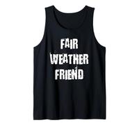 Fair Weather Friend Débardeur