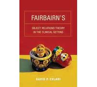 Fairbairn's Object Relations Theory in the Clinical Setting