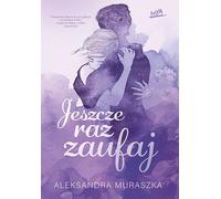 Faire à nouveau confiance - Aleksandra Muraszka (Buch auf Polnisch)