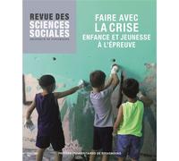 Faire avec la crise. Enfance et jeunesse à l’épreuve - Sylvie Octobre - Presses Universitaires Strasbourg - broché - Revue