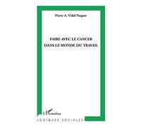 Faire avec le cancer dans le monde du travail