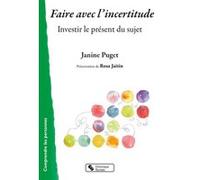 Faire avec l'incertitude Janine Puget (Auteur), Rosa Jaitin (Auteur)