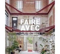 Faire avec: Nouvelles pratiques architecturales