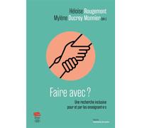 Faire avec? Une recherche inclusive pour et par les enseignantet#8729;eet#8729;s - Mylène Ducrey Monnier - Alphil - broché - Etude