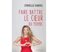 Faire battre le coeur du monde
