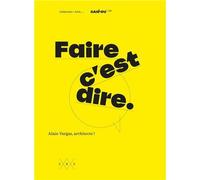 Faire c est dire /franCais - Alain Vargas - Deux-Cent-Cinq Editions - broché - Essai