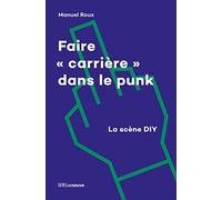 Faire "carrière" dans le punk - La scène DIY