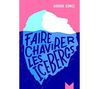 Faire chavirer les icebergs