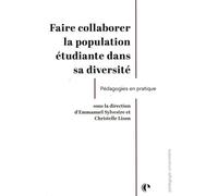 Faire collaborer la population étudiante dan sa diversité - Emmanuel Sylvestre - Episteme - broché - Essai