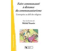 Faire communaute a distance du communautarisme Michel Younès (Auteur)