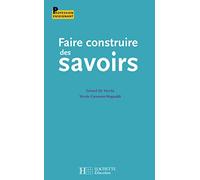 Faire construire des savoirs