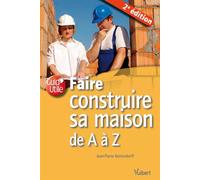 Faire construire sa maison de A à Z 2009 - JEAN-PIERRE BETTENDORFF - Vuibert - broché - Guide