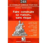 Faire construire sa maison... sans risque Anna-Belle Marand-Ducreux (Auteur)