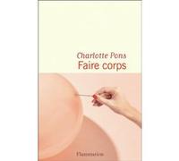 Faire corps Charlotte Pons (Auteur)