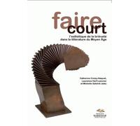 Faire court. L’esthétique de la brièveté dans la littérature du Moyen Âge - Jean Janitza - Presses De La Sorbonne Nouvelle - broché - Essai