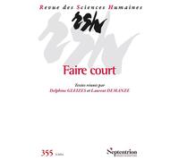 Faire court: Revue des Sciences Humaines, n° 355/juillet-septembre 2024
