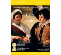 Faire Croire - Arendt, Du Mensonge En Politique Et Vérité Et Politique - Musset, Lorenzaccio - Laclos, Les Liaisons Dangereuses