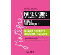 Faire croire - Manuel Prépas scientifiques Français-Philosophie - 2023-2024 - France Farago - Dunod - broché - Scolaire / Universitaire