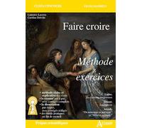 Faire croire méthode & exercices