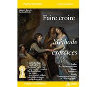 Faire croire méthode & exercices