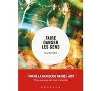 Faire danser les gens Fred Rister (Auteur)