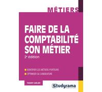 Faire de la comptabilité son métier Identifier les métiers porteurs - optimiser sa candidature - Thierry Carlier - Studyrama Eds - broché - Guide