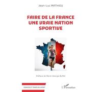 Faire De La France Une Vraie Nation Sportive