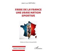 Faire De La France Une Vraie Nation Sportive