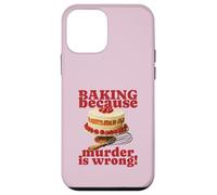 Faire de la pâtisserie Parce Que Le Meurtre est Faux (Funny Cake Graphic) Coque pour iPhone 12 Mini