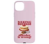 Faire de la pâtisserie Parce Que Le Meurtre est Faux (Funny Cake Graphic) Coque pour iPhone 15 Plus