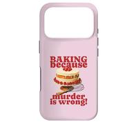 Faire de la pâtisserie Parce Que Le Meurtre est Faux (Funny Cake Graphic) Coque pour iPhone 17 Pro