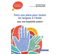 Faire de la place à une pluralité de langues à l'école Pour une hospitalité scolaire - Christine Perego - In Press Eds - broché - Essai