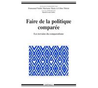 Faire De La Politique Comparée - Les Terrains Du Comparatisme