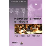 Faire de la radio à l'école : Des ondes aux réseaux