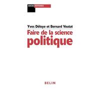 Faire de la science politique : Pour une analyse socio-historique du politique