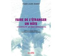 Faire de l'étranger un hôte L'hospitalité : un droit fondamental - Marie-Laure Morin - Syllepse Eds - broché - Essai