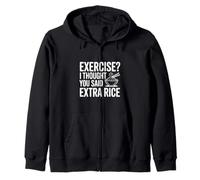 Faire de l'exercice ? Je pensais Que tu avais Dit du Riz supplémentaire Sweat à Capuche