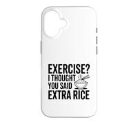 Faire de l'exercice ? Je pensais Que tu avais Dit « Riz supplémentaire » Coque pour iPhone 16