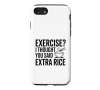 Faire de l'exercice ? Je pensais Que tu avais Dit « Riz supplémentaire » Coque pour iPhone SE (2020) / 7/8