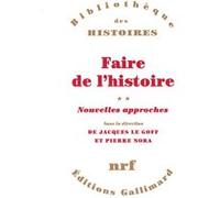 Faire de l'histoire Collectif (Auteur), Jacques Le Goff (Editeur du volume), Pierre Nora (Editeur du volume)
