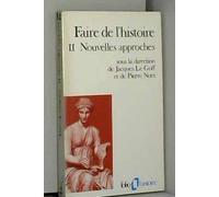 Faire De L'Histoire. Tome 2, Nouvelles Approches