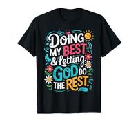 Faire de Mon Mieux et Laisser Dieu Faire Le Reste Religieux chrétien T-Shirt