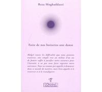 Faire de nos boiteries une danse - Reza Moghaddassi - L'originel Charles Antoni - broché - Essai