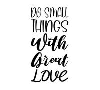 faire de petites choses avec une grande citation de lettre d'amour Stickers muraux 47.6x95.3cm Décoration artistique Noir