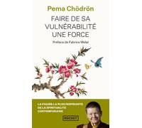 Faire de sa vulnérabilité une force - Pema Chödrön - Pocket - Poche - Essai
