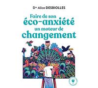 Faire de son éco-anxiété un moteur de changement