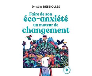 Faire de son éco-anxiété un moteur de changement