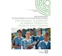Faire découvrir la profession de médecin traitant aux étudiants avant l'internat - Jean-Claude Casset - Publibook - broché - Etude