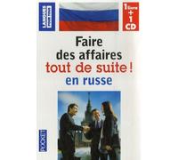 Faire Des Affaires Tout De Suite En Russe (1 Cd Audio)